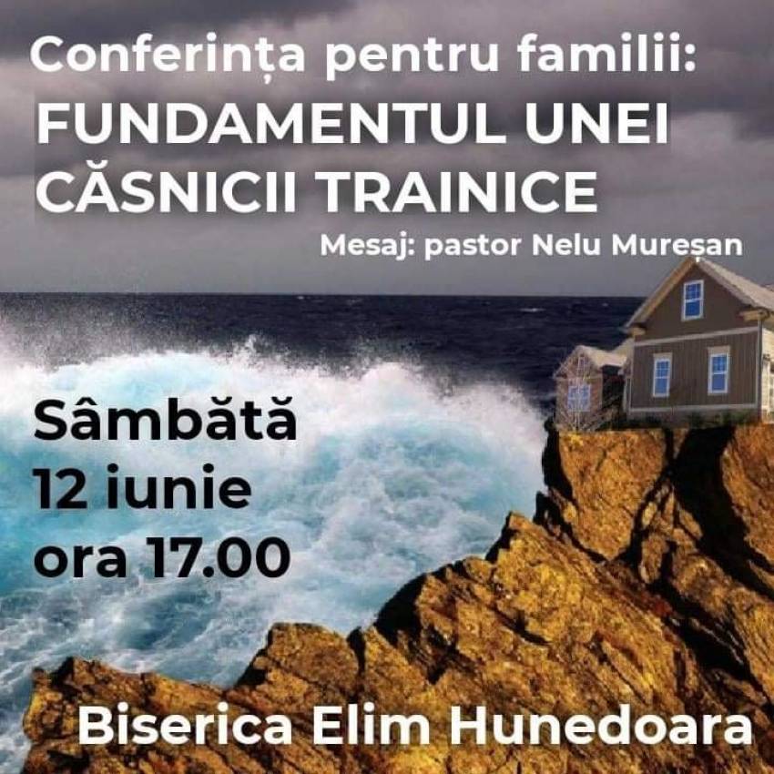 Conferință pentru familii la Biserica Elim Hunedoara ◉ Invitat: Nelu Mureșan