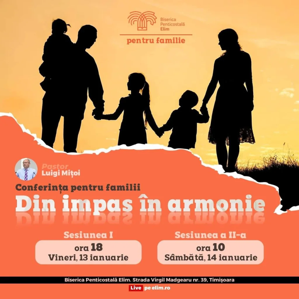 Conferință pentru familii cu Luigi Mițoi la Biserica Elim Timișoara 