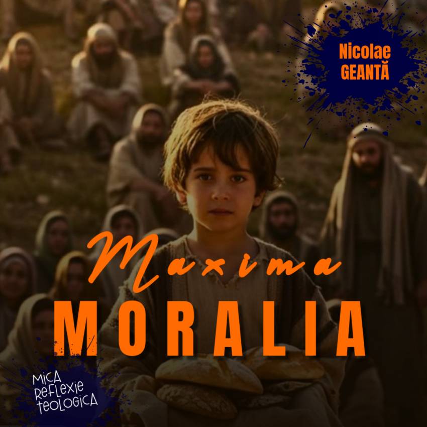 Nicolae Geantă ◉ Maxima moralia (reflexie teologică)