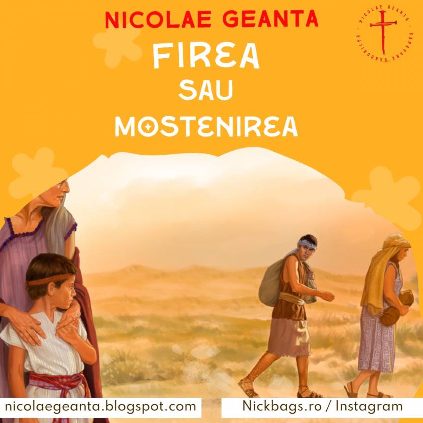 Nicolae Geantă ◉ Firea sau moștenirea?