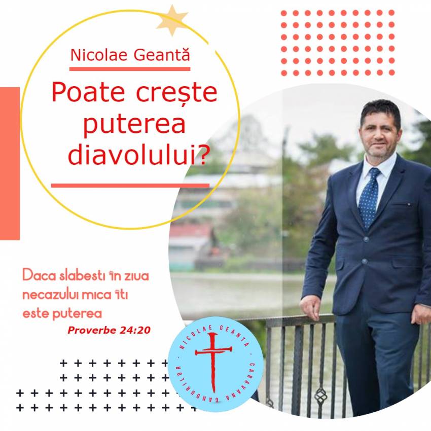 Nicolae Geantă ◉ Poate crește puterea Satanei?