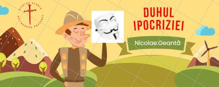 Nicolae Geantă ◉ Duhul de ipocrizie