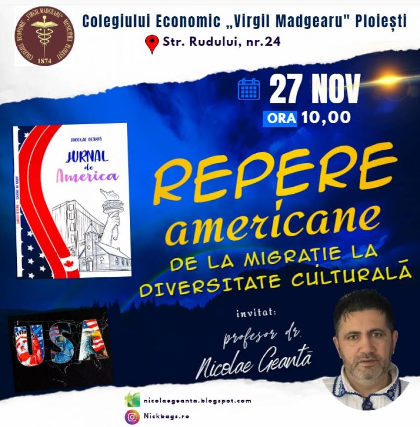 Repere Americane. Conferință pentru liceeni la Ploiești. Cu Nicolae Geantă