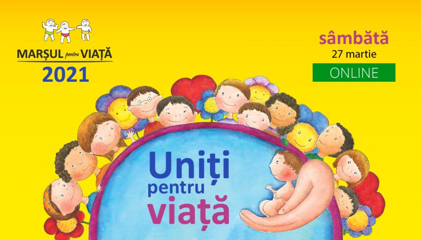 „Uniți pentru viață” ◉ Marșul pentru viață 2021 cheamă la un efort comun pentru a schimba cultura nepăsării
