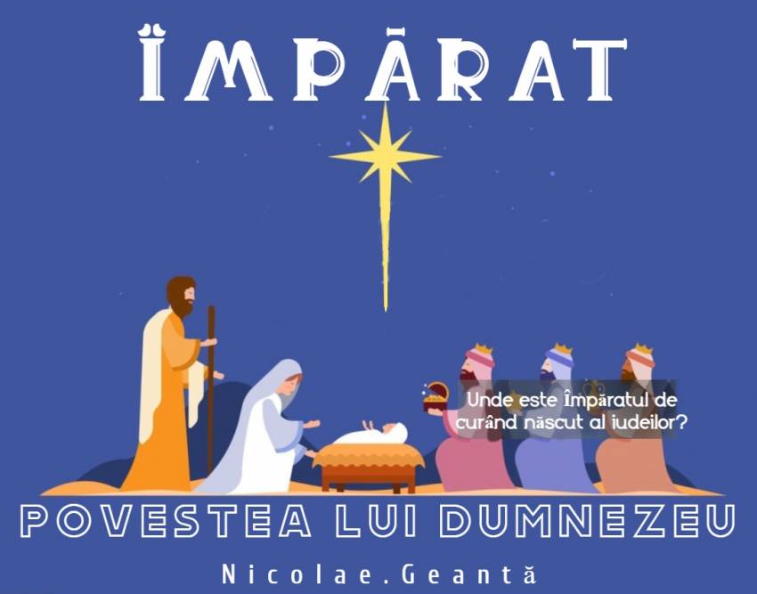 Nicolae Geantă ◉ Povestea lui Dumnezeu | 3. Împărat