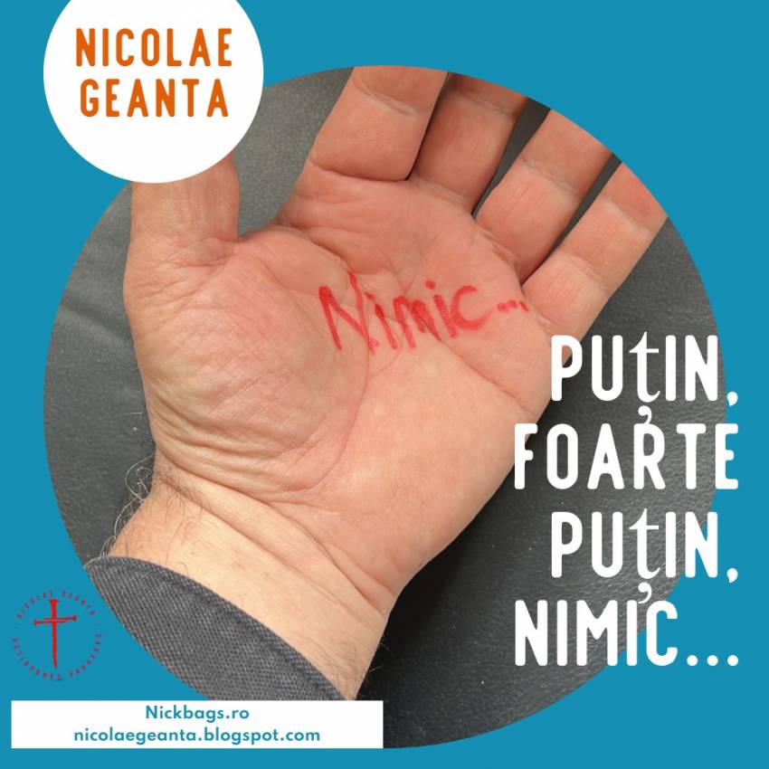 Nicolae Geantă ◉ Puțin, foarte puțin, nimic