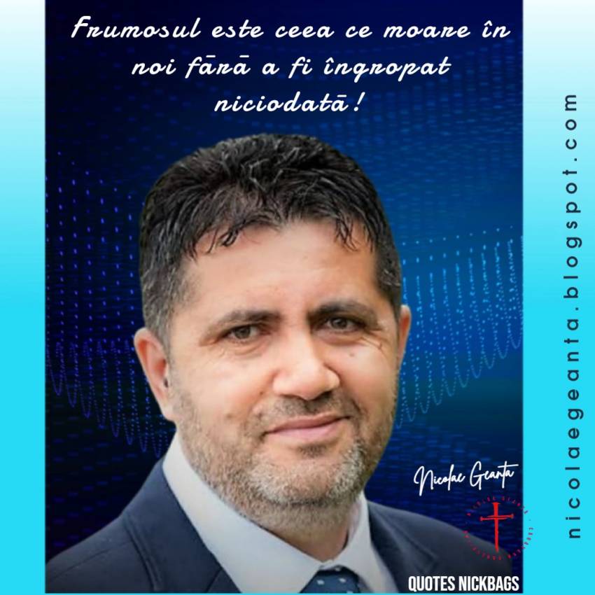 Nicolae Geantă ◉ Frumosul rămâne în noi!