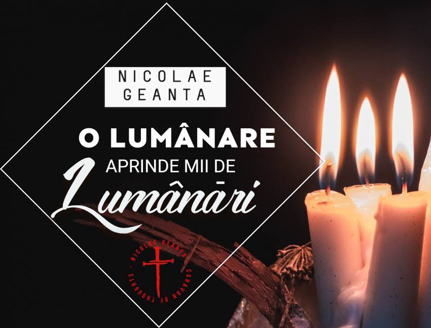 Nicolae Geantă ◉ O lumânare aprinde mii de lumânări