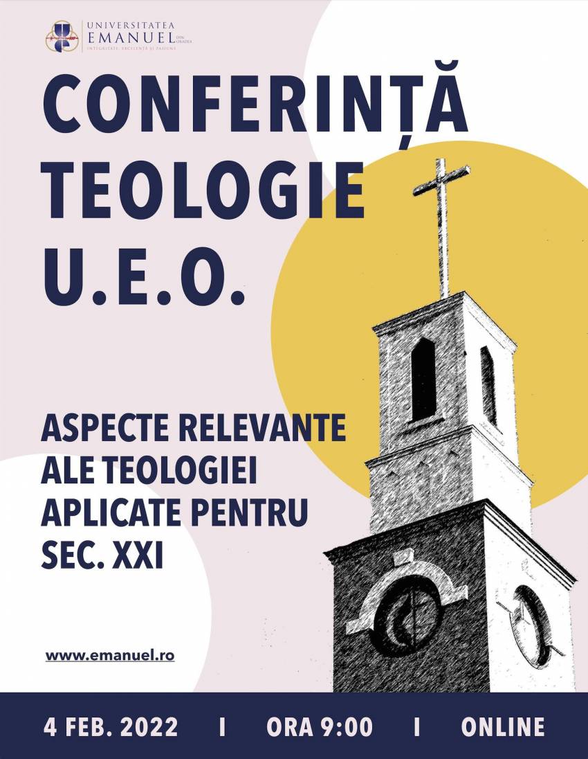 ”Aspecte relevante ale teologiei aplicate pentru secolul XXI” – Conferință teologică UEO