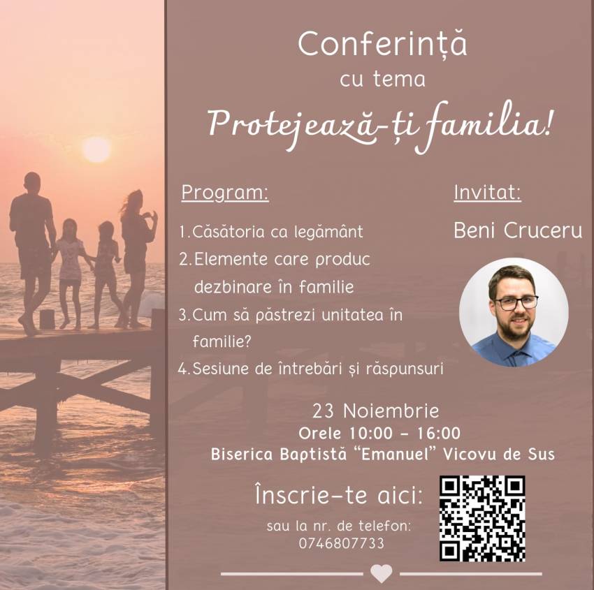 Conferința ”Protejează-ți familia” cu Beni Cruceru la Biserica Emanuel Vicovu de Sus